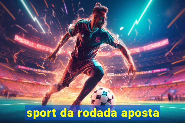 sport da rodada aposta